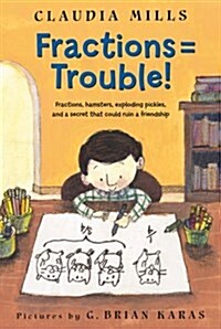 Fractions = Trouble! (Paperback, Reprint)