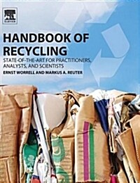 Handbook of Recycling: State-Of-The-Art for Practitioners, Analysts, and Scientists (Hardcover)