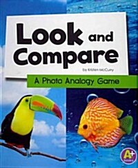 Look and Compare: A Photo Analogy Game (Library Binding)