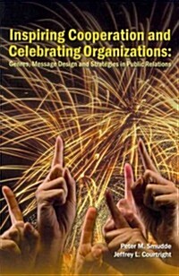Inspiring Cooperation and Celebrating Organizations (Paperback)