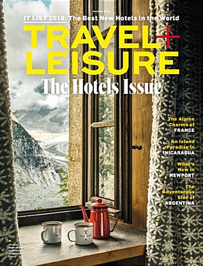 Travel & Leisure (월간 미국판): 2018년 03월호