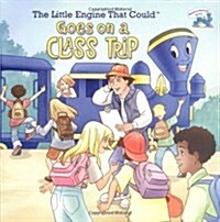 The Little Engine That Could Goes on a Class Trip (Paperback)