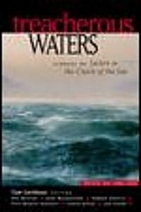 Treacherous Waters: Stories of Sailors in the Clutch of the Sea (Paperback)