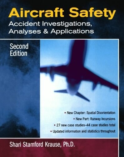 Aircraft Safety: Accident Investigations, Analyses, and Applications (Paperback, 2)