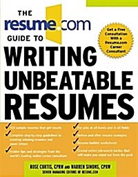 The Resume.com Guide to Writing Unbeatable Resumes (Paperback)