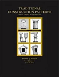 Traditional Construction Patterns: Design and Detail Rules-Of-Thumb (Paperback)