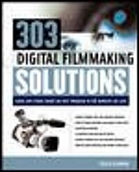 303 Digital Filmmaking Solutions (Paperback)