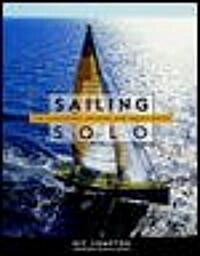 Sailing Solo: The Legendary Sailors and the Great Races (Hardcover)