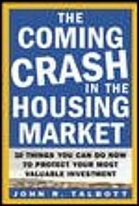 The Coming Crash in the Housing Market (Paperback)