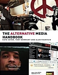 The Alternative Media Handbook (Paperback)