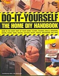 Do-It-Yourself, the Home DIY Handbook (Paperback)