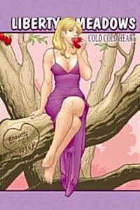 Liberty Meadows Volume 4: Cold, Cold Heart (Paperback)