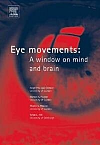 Eye Movements : A Window on Mind and Brain (Hardcover)