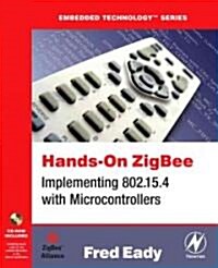 Hands-On ZigBee : Implementing 802.15.4 with Microcontrollers (Paperback)
