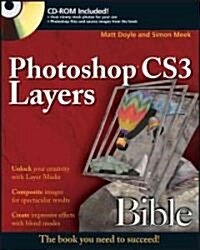Photoshop CS3 Layers Bible (Paperback, CD-ROM)