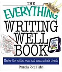The Everything Writing Well Book (Paperback)