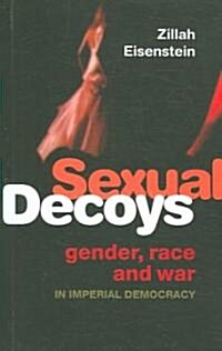 Sexual Decoys : Gender, Race and War in Imperial Democracy (Paperback)