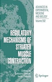 Regulatory Mechanisms of Striated Muscle Contraction (Hardcover, 2007)