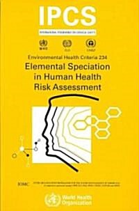 Elemental Speciation in Human Health Risk Assessment (Paperback)