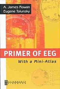 Primer of EEG : With A Mini-Atlas (Paperback)