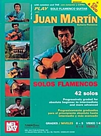 Play Solo Flamenco Guitar With Juan Martin (Paperback, Compact Disc, DVD-ROM)