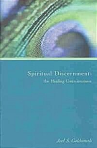 Spiritual Discernment: The Healing Consciousness (Paperback)