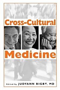 Cross-Cultural Medicine (Paperback)