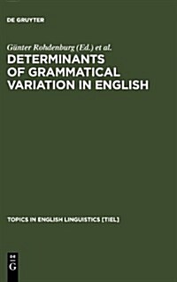 Determinants of Grammatical Variation in English (Hardcover)