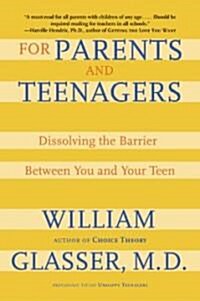 For Parents and Teenagers: Dissolving the Barrier Between You and Your Teen (Paperback, Quill)
