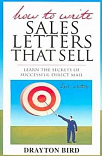 How to Write Sales Letters That Sell (Paperback, 2nd)