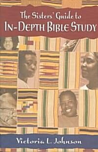 The Sisters Guide to In-Depth Bible Study (Paperback)