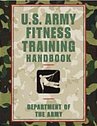 U.S. Army Fitness Training Handbook (Paperback)