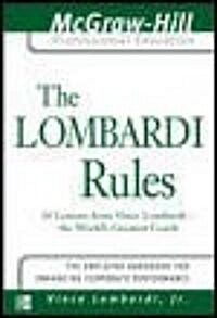 The Lombardi Rules: 26 Lessons from Vince Lombardi--The Worlds Greatest Coach (Spiral)