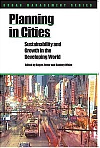 Planning in Cities : Sustainability and Growth in the Developing World (Paperback)