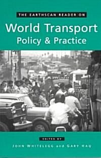 The Earthscan Reader on World Transport Policy and Practice (Paperback)