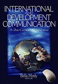 International and Development Communication: A 21st-Century Perspective (Paperback)