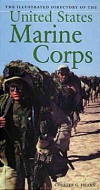 The Illustrated Directory of the United States Marine Corps (Paperback)