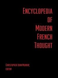 Encyclopedia of Modern French Thought (Hardcover)