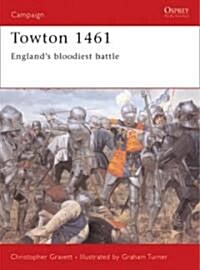 Towton 1461 : Englands Bloodiest Battle (Paperback)
