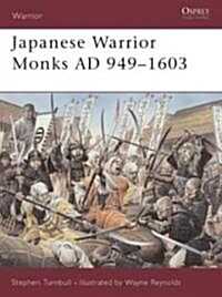 Japanese Warrior Monks Ad 949-1603 (Paperback)
