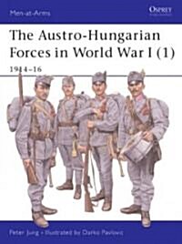 The Austro-Hungarian Forces 1914-18 (Paperback)