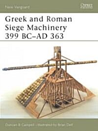 Greek and Roman Siege Machinery 399 Bc-Ad 363 (Paperback)