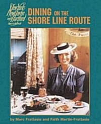 Dining on the Shore Line Route (Paperback)