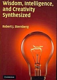 Wisdom, Intelligence, and Creativity Synthesized (Paperback)