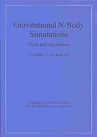 Gravitational N-Body Simulations : Tools and Algorithms (Hardcover)