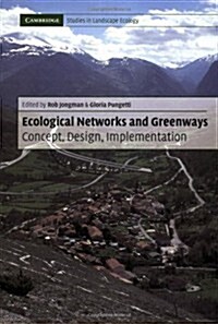 Ecological Networks and Greenways : Concept, Design, Implementation (Paperback)