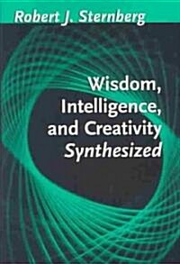 Wisdom, Intelligence, and Creativity Synthesized (Hardcover)