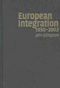 European Integration, 1950-2003 : Superstate or New Market Economy? (Hardcover)