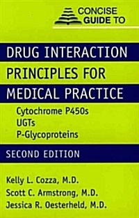Concise Guide to Drug Interaction Principles for Medical Practice (Paperback, 2nd, PCK)