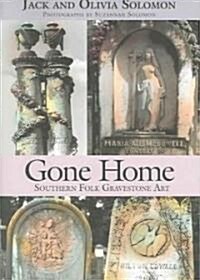 Gone Home: Southern Folk Gravestone Art (Paperback)